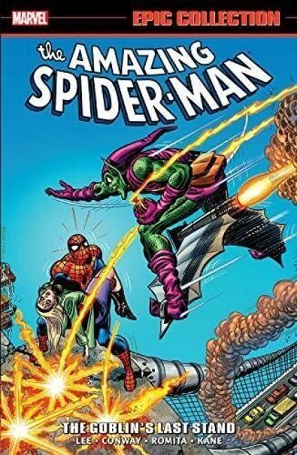 AMAZING SPIDER-MAN EPIC COLLECTION: THE GOBLIN'S LAST By Stan Lee & Gerry Conway