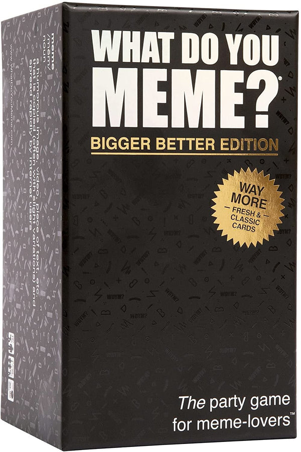 What do you MEME? Bigger Better Edition